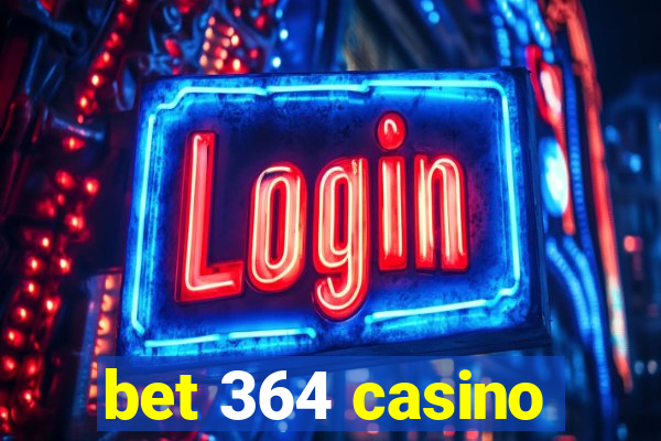 bet 364 casino