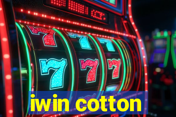 iwin cotton