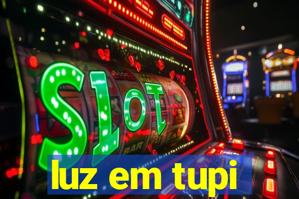 luz em tupi