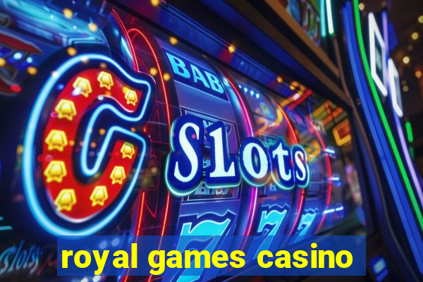 royal games casino