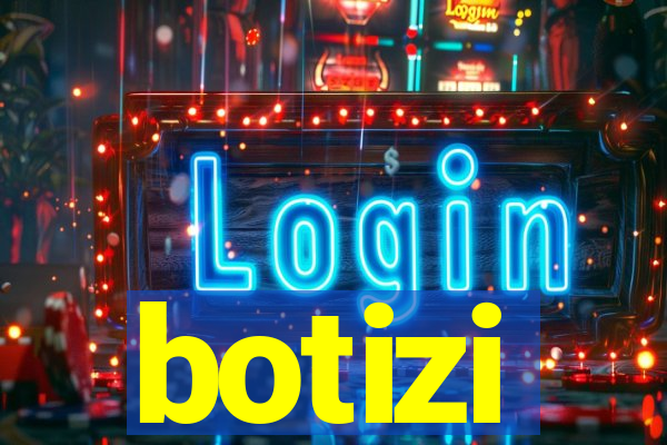 botizi