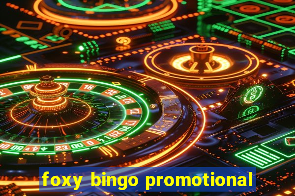 foxy bingo promotional