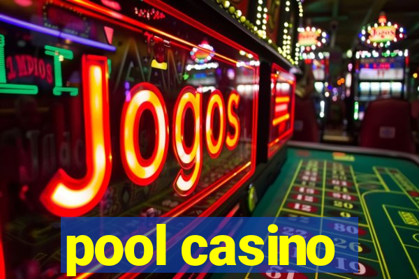 pool casino