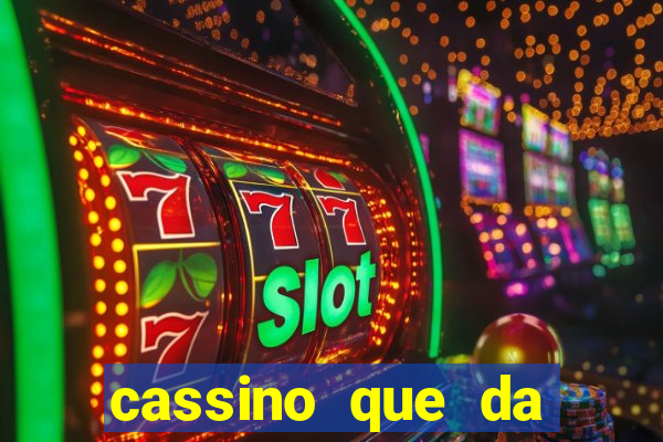 cassino que da bonus sem deposito