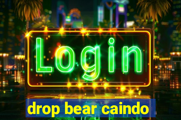 drop bear caindo