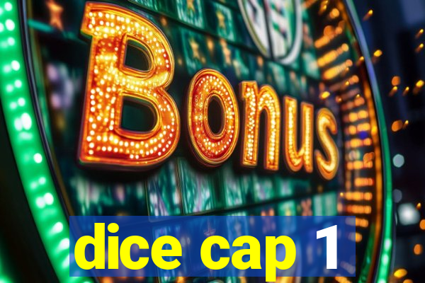 dice cap 1