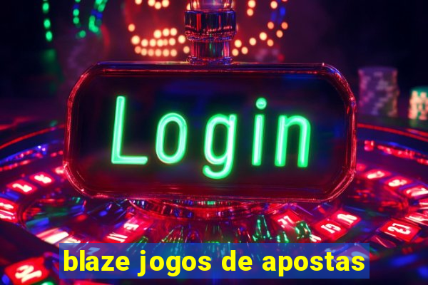 blaze jogos de apostas