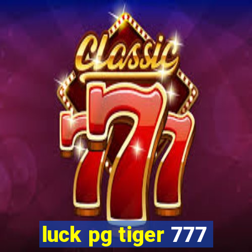 luck pg tiger 777