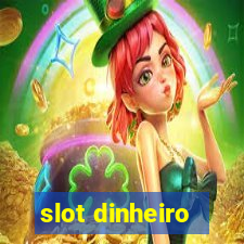 slot dinheiro