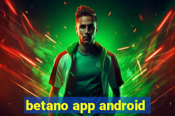 betano app android