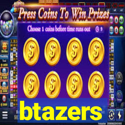 btazers