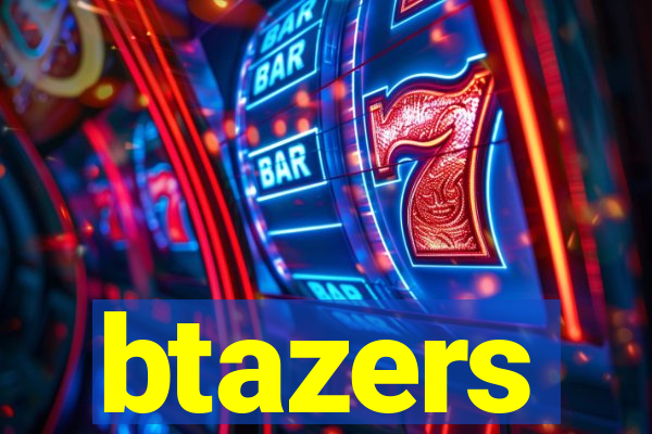 btazers