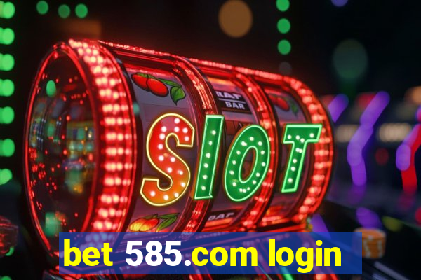 bet 585.com login