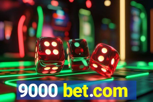 9000 bet.com