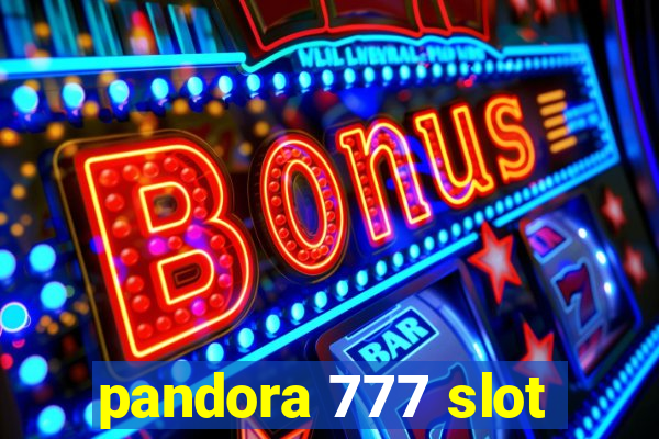 pandora 777 slot