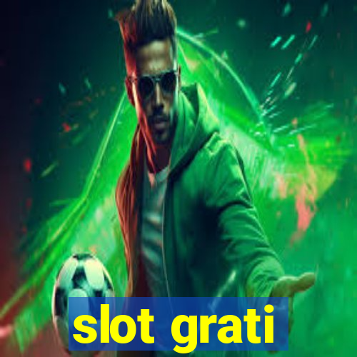 slot grati