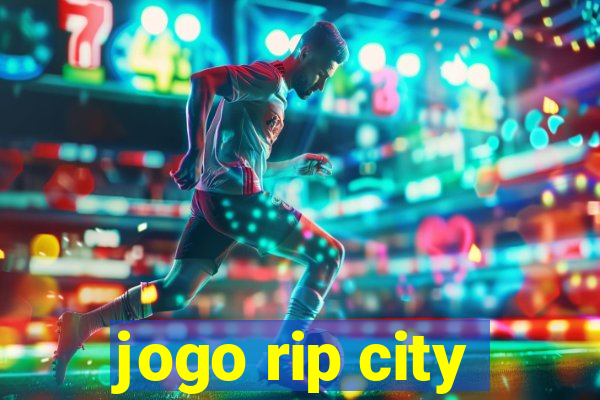 jogo rip city