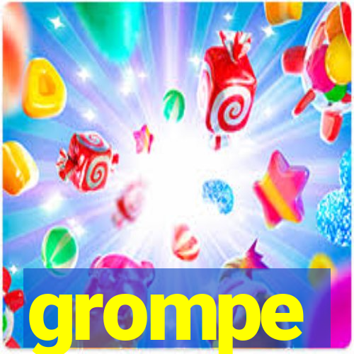 grompe