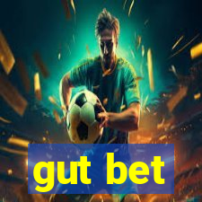 gut bet