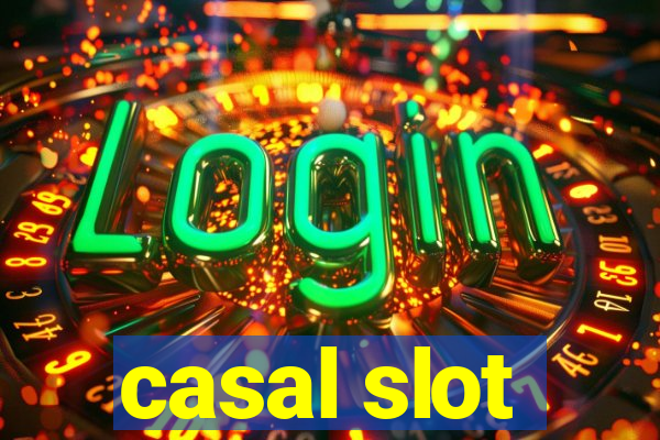 casal slot