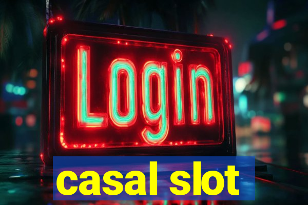 casal slot