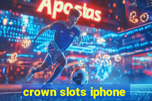 crown slots iphone