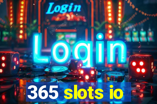 365 slots io