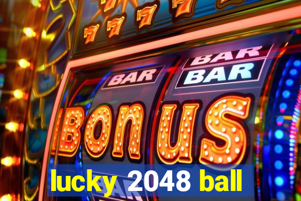 lucky 2048 ball