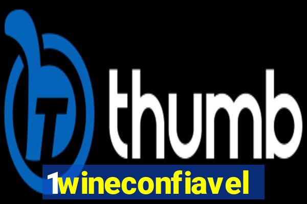 1wineconfiavel