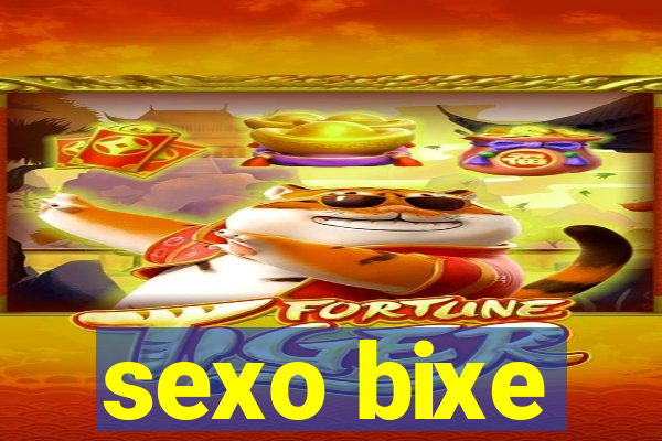 sexo bixe