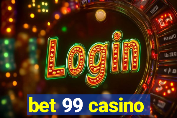 bet 99 casino