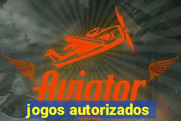 jogos autorizados