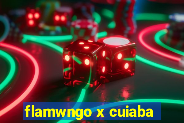 flamwngo x cuiaba