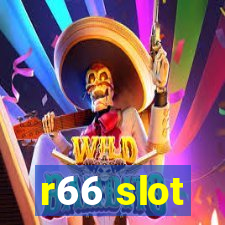 r66 slot