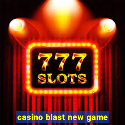 casino blast new game