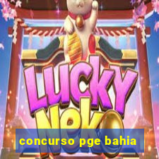 concurso pge bahia