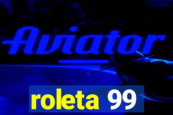 roleta 99