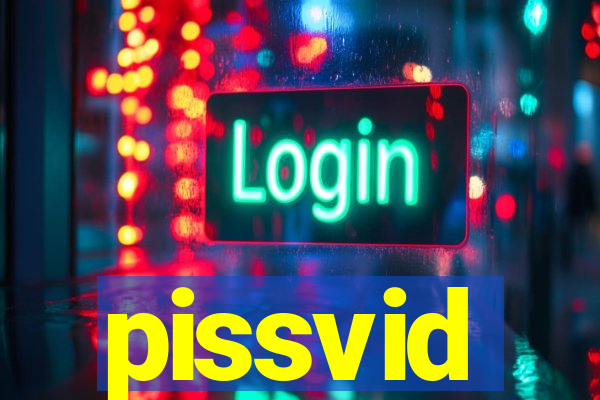 pissvid