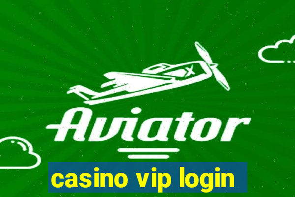 casino vip login