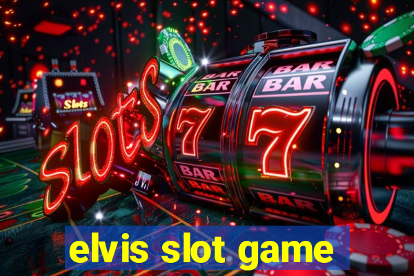 elvis slot game