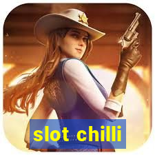 slot chilli