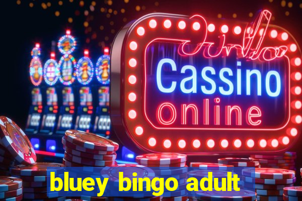 bluey bingo adult