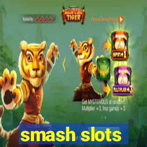 smash slots