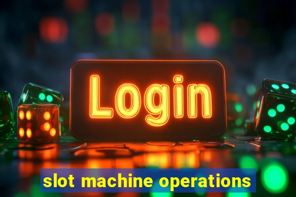 slot machine operations