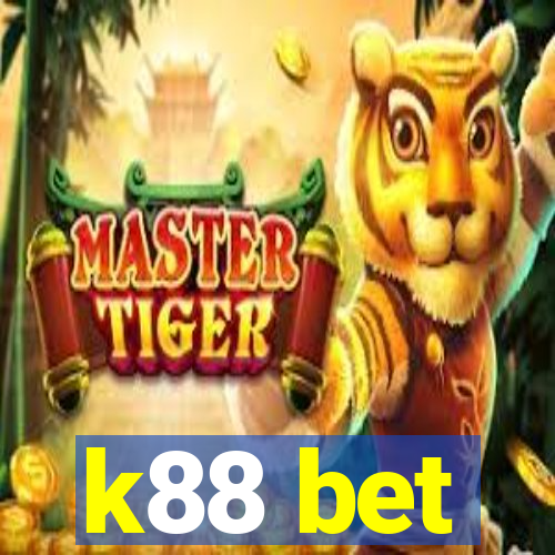 k88 bet