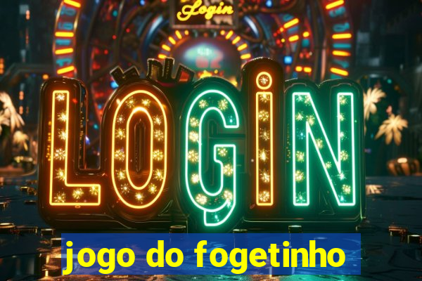 jogo do fogetinho