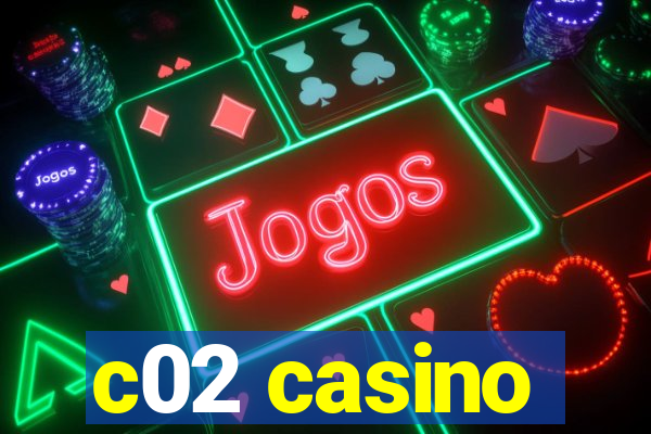 c02 casino