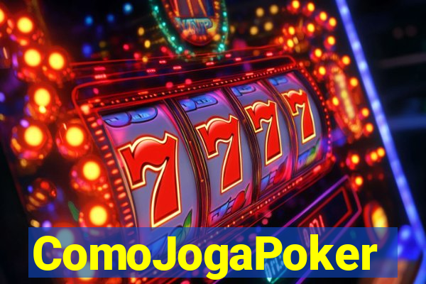 ComoJogaPoker