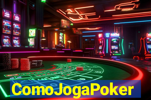 ComoJogaPoker