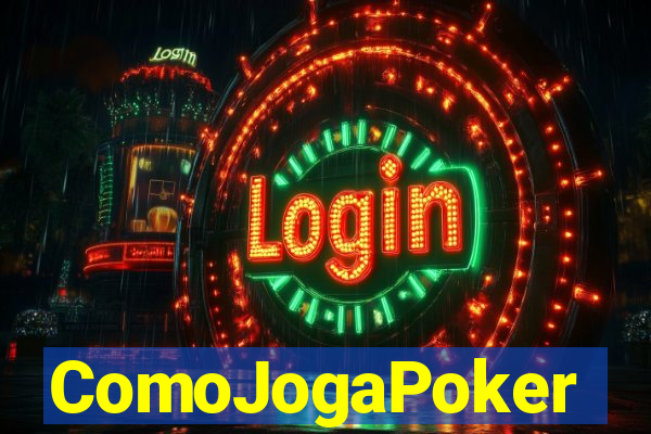 ComoJogaPoker